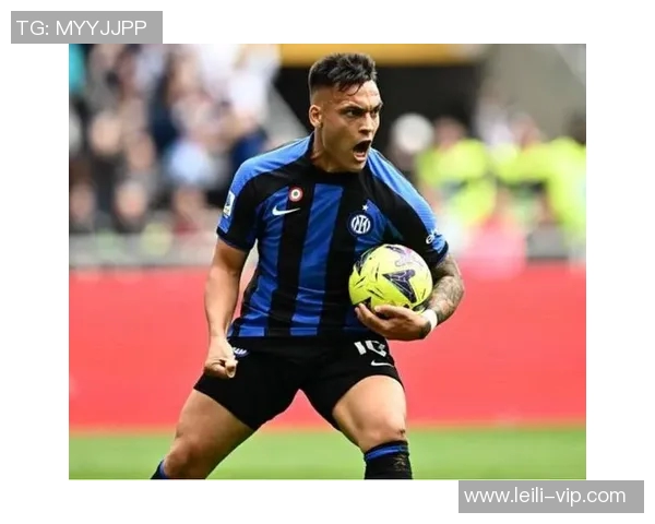 劳塔罗：从天才少年到足球巨星的成长之路与传奇故事